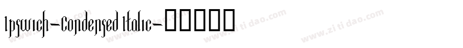 Ipswich-Condensed Italic字体转换